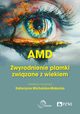 AMD Zwyrodnienie plamki tej zwizane z wiekiem, 