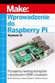 Wprowadzenie do Raspberry Pi, wyd. III, Matt Richardson, Shawn Wallace, Wolfram Donat