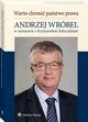 Warto chroni pastwo prawa, Krzysztof Sobczak, Andrzej Wrbel