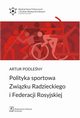 Polityka sportowa Zwizku Radzieckiego i Federacji Rosyjskiej, Artur Podleny