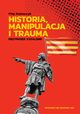 Historia, manipulacja i trauma, Filip Kubiaczyk