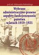 Wybrane administracyjno-prawne aspekty funkcjonowania pastwa w latach 1919-1921, Aleksander Babiski