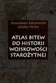 Atlas bitew do historii wojskowoci staroytnej, Johannes Kromayer, Georg Veith