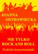 Nie tylko rock and roll, Joanna Ostrowiecka