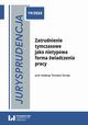 Jurysprudencja 19. Zatrudnienie tymczasowe jako nietypowa forma wiadczenia pracy, Tomasz Duraj