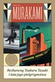 Bezbarwny Tsukuru Tazaki i lata jego pielgrzymstwa, Haruki Murakami