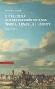 Literatura polskiego owiecenia wobec tradycji i Europy, Marcin Cieski