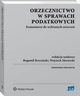 Orzecznictwo w sprawach podatkowych. Komentarze do wybranych orzecze, Wojciech Morawski, Bogumi Brzeziski, Sawomir Krempa, Krzysztof Lasiski-Sulecki, Tomasz Brzezicki, Pawe Majka, Adam Wacawczyk, Stanisaw Bogucki, Dagmara Dominik-Ogiska, Jowita Pustu, Micha Leconte, Adam Nita, Micha Goj, Joanna Zawiejska-Rataj, R