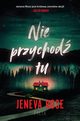 Nie przychod tu, Jeneva Rose