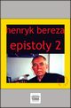 Epistoy 2, Henryk Bereza, Bogusaw Kierc, Halszka Olsiska-Turczyska, Pawe Przywara, Magdalena Rabizo-Birek, Grzegorz Strumyk, Andrzej nioszek