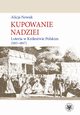 Kupowanie nadziei, Alicja Nowak