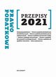 Przepisy 2021. Prawo podatkowe lipiec 2021, Agnieszka Kaszok