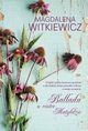 Ballada o ciotce Matyldzie, Magdalena Witkiewicz