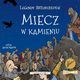 Legendy arturiaskie. Tom 3. Miecz w kamieniu, Autor nieznany