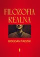 Filozofia realna, Bogdan Tadzik