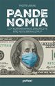 Pandenomia. Czy koronawirus zakoczy er neoliberalizmu?, Piotr Arak