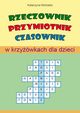 Rzeczownik, przymiotnik, czasownik w krzywkach dla dzieci, Katarzyna Michalec