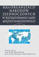 Rola Organizacji Narodw Zjednoczonych w ksztatowaniu adu midzynarodowego, Marek Pietra, Konstanty Adam Wojtaszczyk