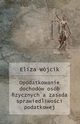 Opodatkowanie dochodw osb fizycznych a zasada sprawiedliwoci podatkowej, Eliza Wjcik