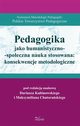 Pedagogika jako humanistyczno-spoeczna nauka stosowana: konsekwencje metodologiczne, Dariusz Kubinowski, Chutoraski Maksymilian