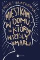 Mieszkam w domu, w ktrym wszyscy umarli, Piotr Bratkowski