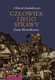 Czowiek i jego sprawy. Eseje filozoficzne, Marek Szulakiewicz