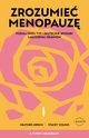 Zrozumie menopauz. Poznaj swj typ i skuteczne sposoby agodzenia objaww, Heather Hirsch, Stacey Colino