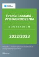 Premie i dodatki - WYNAGRODZENIA. Kompendium 2022/2023, Katarzyna Dorociak, Zesp wFirma
