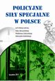 Policyjne siy specjalne w Polsce, Kuba Jaoszyski, Waldemar Zubrzycki, Aleksander Babiski