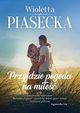 Przyjdzie pogoda na mio, Wioletta Piasecka