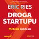 Droga Startupu. Metoda sukcesu, Eric Ries