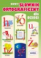 Nowy sownik ortograficzny dla dzieci, Magorzata Korczyska, Paulina Sikorska
