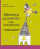 Stereotyp ?czarownicy? i jego modyfikowanie, Bernadeta Niesporek-Szamburska