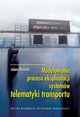 Modelowanie procesu eksploatacji systemw telematyki transportu, Adam Rosiski