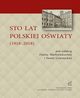 STO LAT POLSKIEJ OWIATY (1918?2018), 