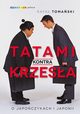 Tatami kontra krzesa, Rafa Tomaski