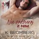 Nie zadzieraj z nim (Bezwzgldna gra #1), K. Bromberg