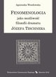 Fenomenologia jako moliwo filozofii dramatu Jzefa Tischnera, Agnieszka Wesoowska