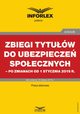 Zbiegi tytuw do ubezpiecze spoecznych po zmianach od 1 stycznia 2019 r., Praca zbiorowa