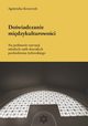Dowiadczanie midzykulturowoci, Agnieszka Krawczyk