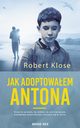 Jak adoptowaem Antona, Robert Klose
