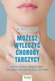 Moesz wyleczy choroby tarczycy, Amy Myers