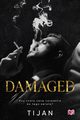 Damaged, Tijan