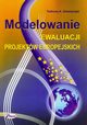 Modelowanie ewaluacji projektw europejskich, Tadeusz A. Grzeszczyk