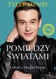 Pomidzy wiatami. Lekcje z Drugiej Strony, Tyler Henry