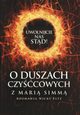 Uwolnijcie nas std! O duszach czycowych z Mari Simm rozmawia Nicky Eltz, Maria Simma