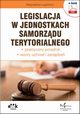 Legislacja w jednostkach samorzdu terytorialnego ? praktyczny poradnik ? wzory uchwa i zarzdze (e-book z suplementem elektronicznym), Magdalena ugiewicz