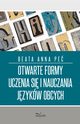 Otwarte formy uczenia si i nauczania jzykw obcych, Beata Anna Pe