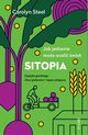 SITOPIA Jak jedzenie moe ocali wiat, Carolyn Steel