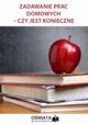 Zadawanie prac domowych ? czy jest konieczne, Dariusz Napora
